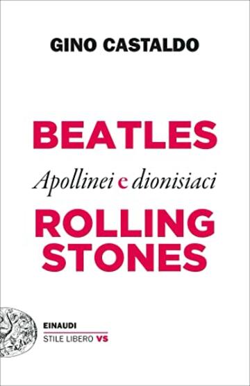 Beatles e Rolling Stones: Apollinei e dionisiaci